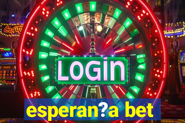 esperan?a bet