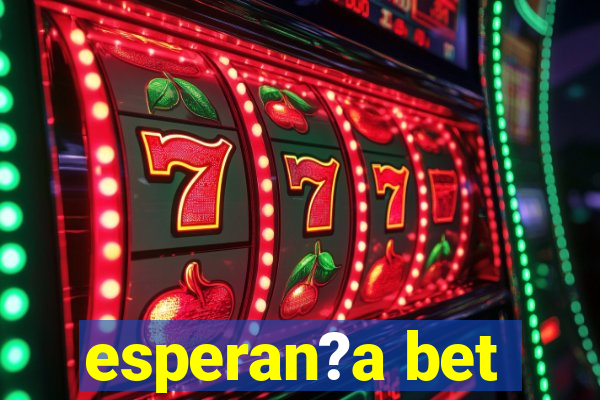 esperan?a bet