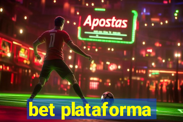 bet plataforma