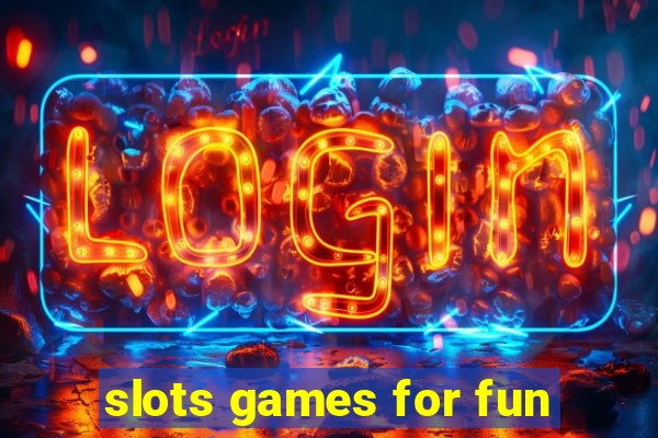 slots games for fun