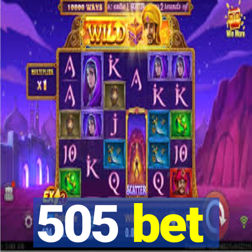 505 bet