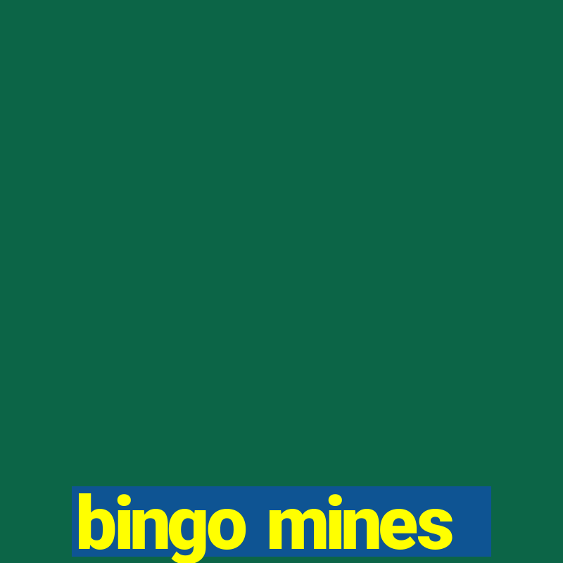 bingo mines