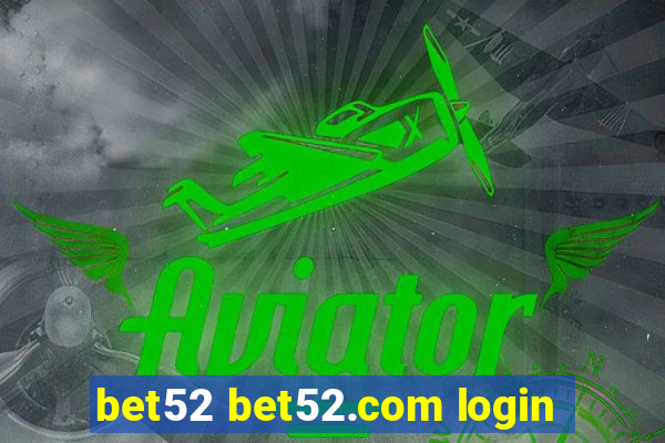 bet52 bet52.com login