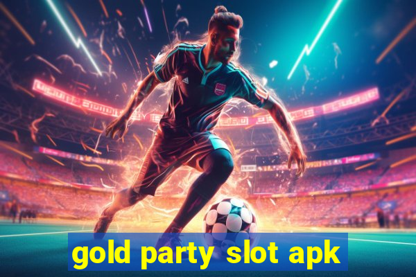 gold party slot apk