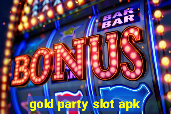 gold party slot apk