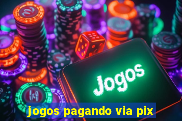 jogos pagando via pix