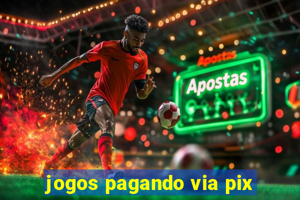 jogos pagando via pix