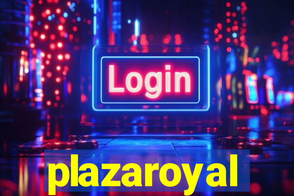 plazaroyal