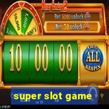 super slot game