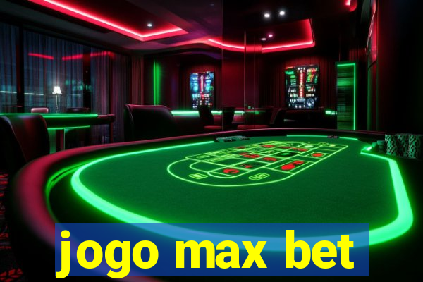 jogo max bet