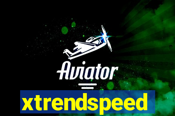 xtrendspeed