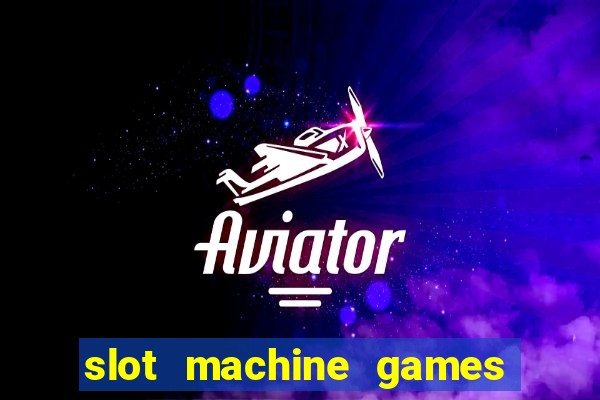 slot machine games for pc