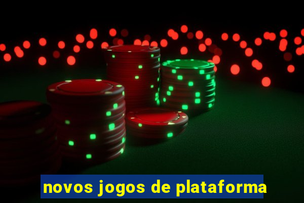 novos jogos de plataforma