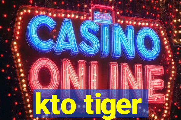 kto tiger