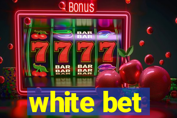 white bet