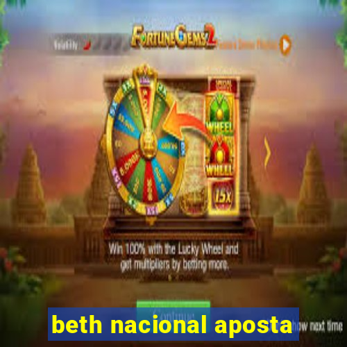 beth nacional aposta