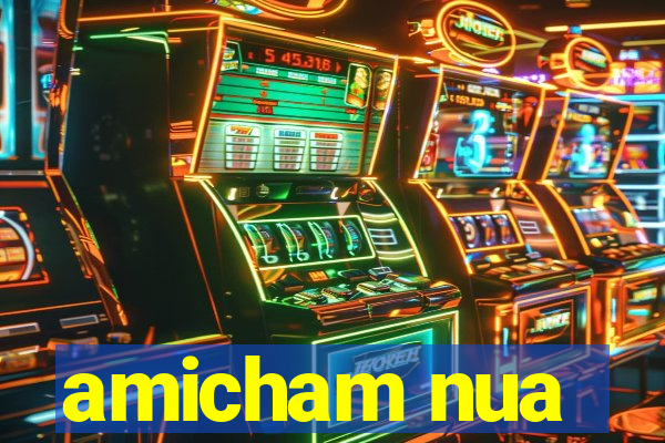 amicham nua