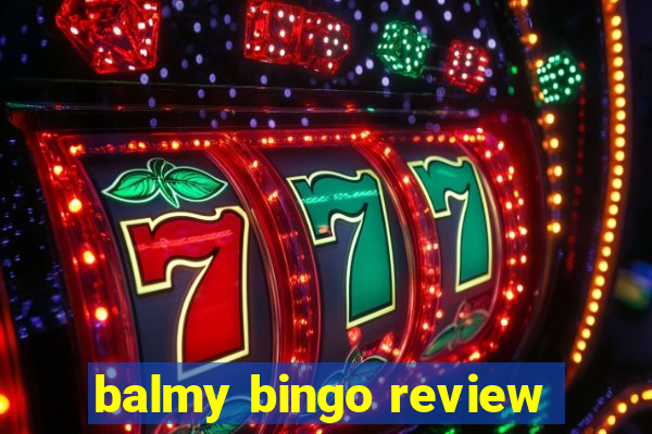 balmy bingo review