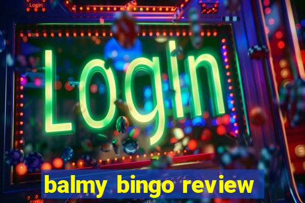 balmy bingo review