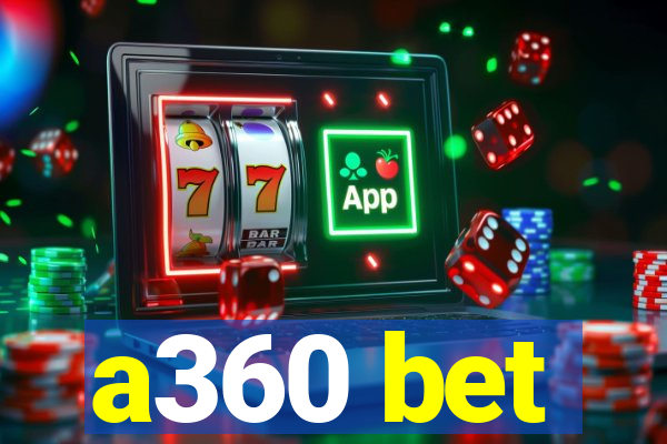 a360 bet