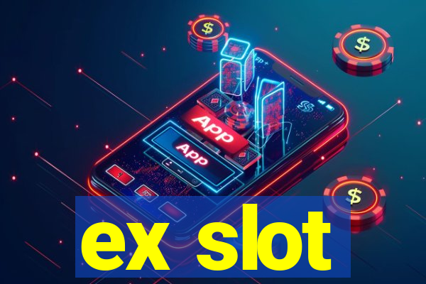 ex slot