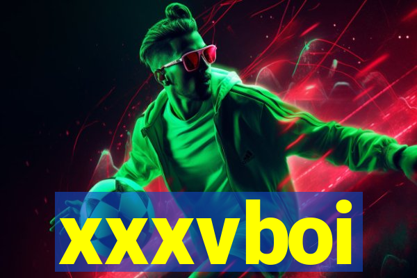 xxxvboi