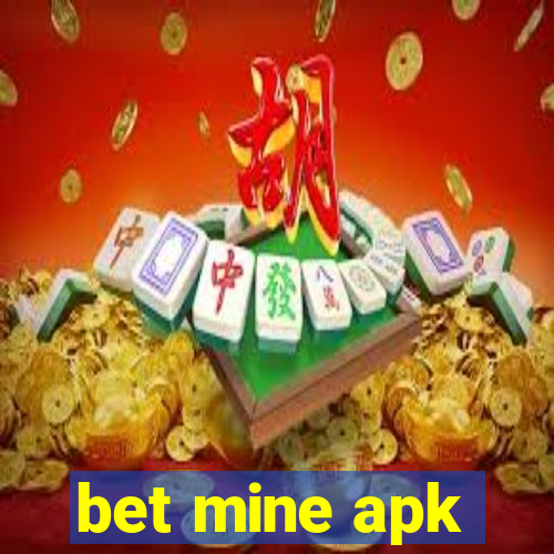 bet mine apk