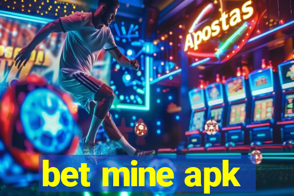 bet mine apk