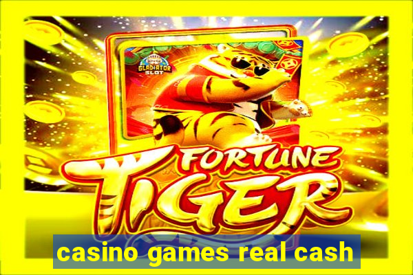 casino games real cash