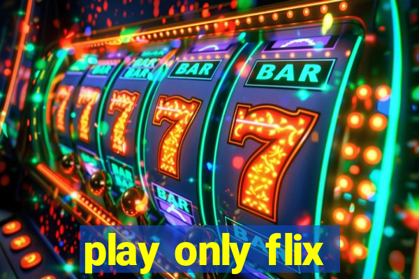 play only flix