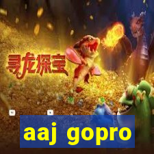 aaj gopro