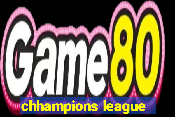 chhampions league