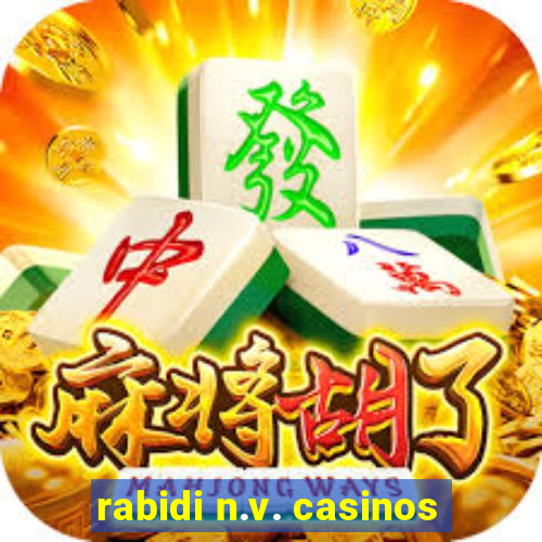 rabidi n.v. casinos