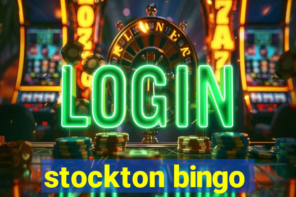 stockton bingo