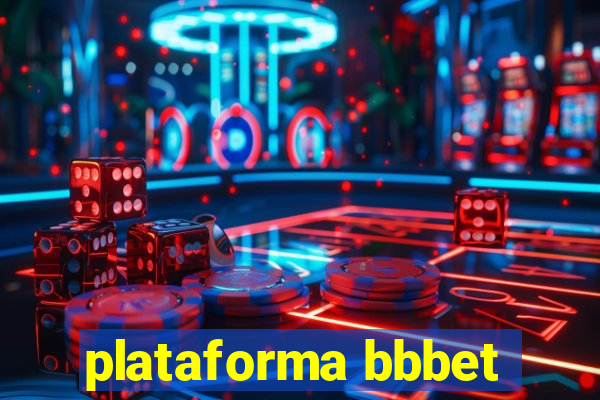 plataforma bbbet