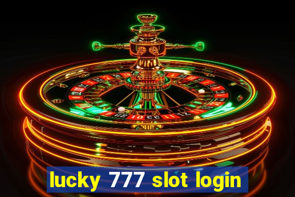 lucky 777 slot login