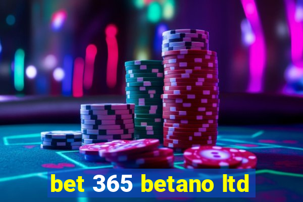 bet 365 betano ltd