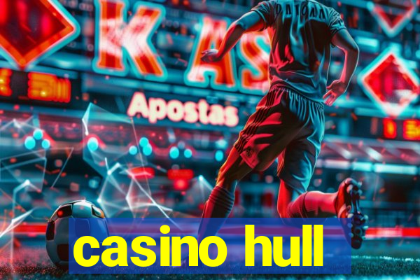 casino hull