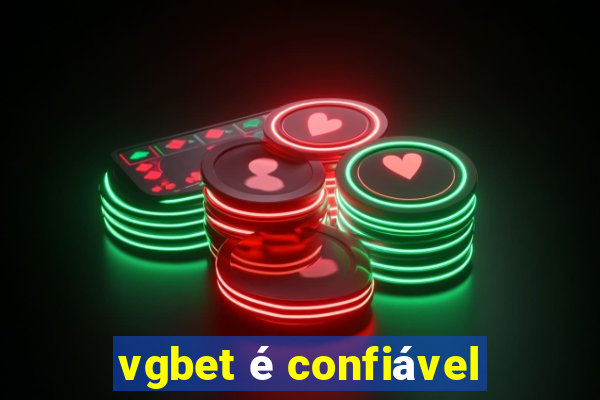 vgbet é confiável