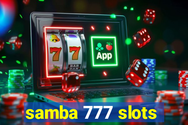 samba 777 slots