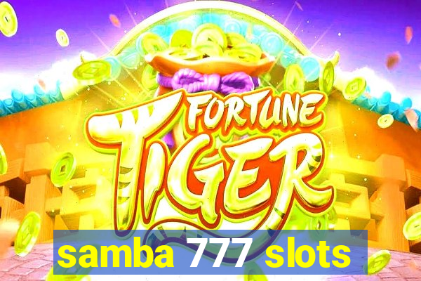 samba 777 slots