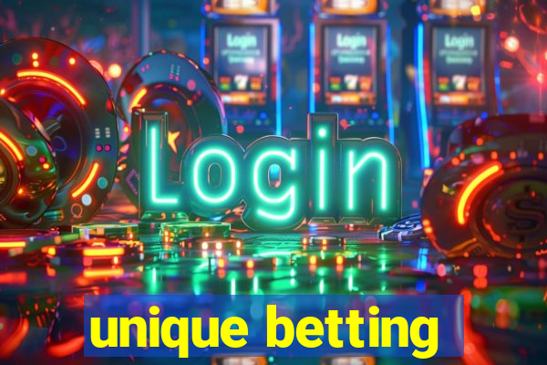 unique betting