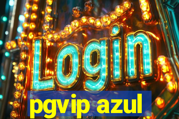 pgvip azul