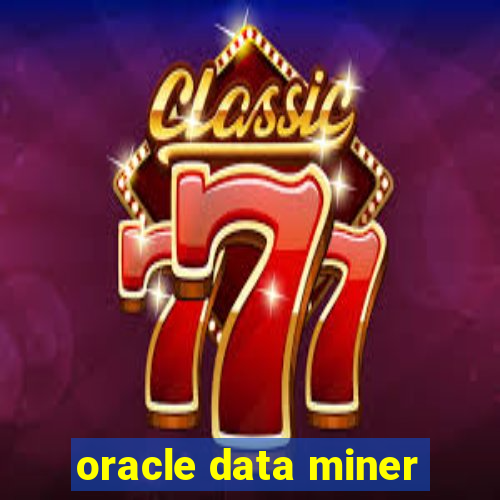 oracle data miner