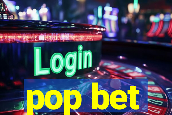 pop bet