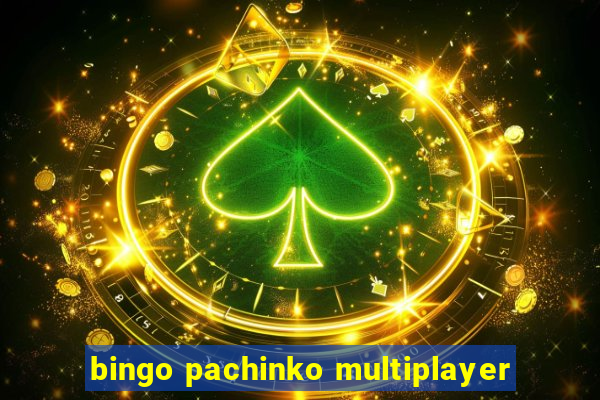 bingo pachinko multiplayer