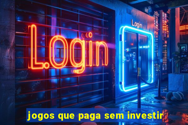 jogos que paga sem investir