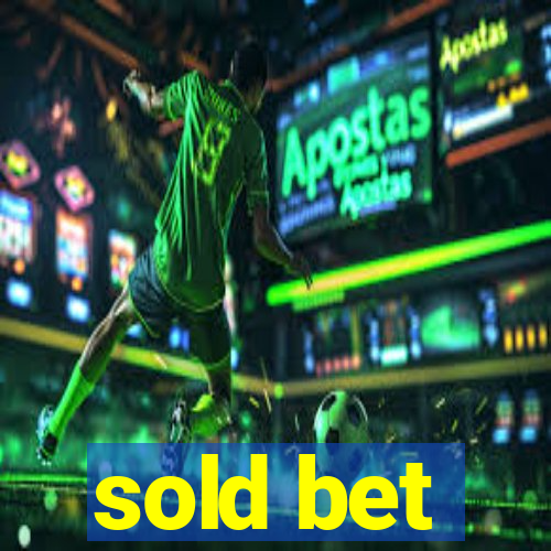 sold bet