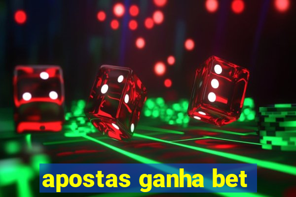 apostas ganha bet