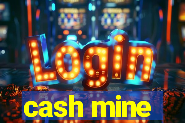 cash mine